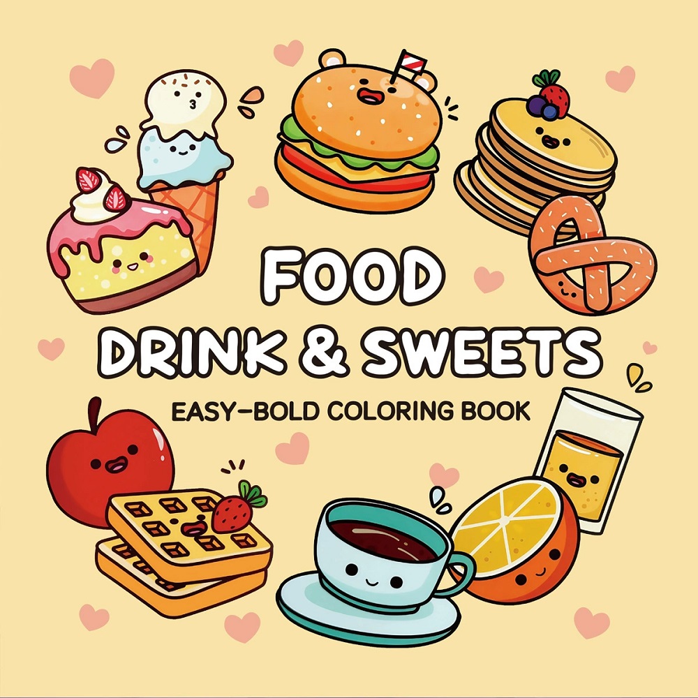 Food Y Snacks Coloring Book - Food Drink & Sweets Easy-bold Coloring